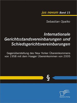 cover image of Internationale Gerichtsstandsvereinbarungen und Schiedsgerichtsvereinbarungen